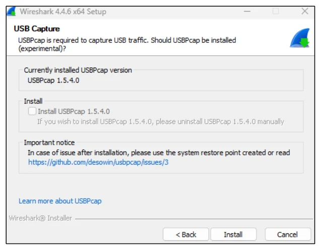หน้าต่าง Wireshark 4.4.6 x64 Setup หัวข้อ USB Capture ถามว่าจะติดตั้ง USBPcap หรือไม่ โดยระบุว่าเป็นฟีเจอร์ทดลอง กล่องบนบอกว่า Currently installed USBPcap version คือ 1.5.4.0 กล่อง Install มีช่องติ๊ก Install USBPcap 1.5.4.0 ที่ไม่ได้ติ๊กและจางอยู่ พร้อมข้อความว่าถ้าต้องการติดตั้งให้ถอนตัวเดิมออกด้วยตนเองก่อน กล่อง Important notice มีลิงก์ไปยัง GitHub ของ usbpcap ด้านล่างมีปุ่ม Back, Install และ Cancel
